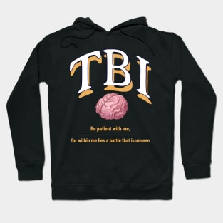 TBI Be patient with me, for within me lies a battle that is unseen Hoodie